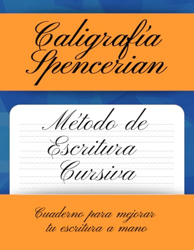 Caligrafía Spencerian: Método de Escritura Cursiva - Cuaderno para Mejorar tu Escritura a Mano