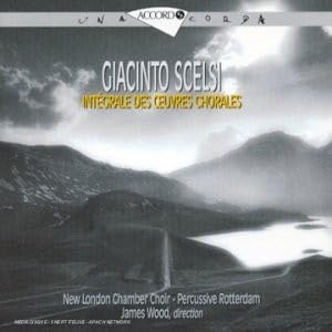 Scelsi: Intégrale Des Oeuvres Chorales