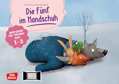 Die Fünf im Handschuh. Kamishibai Bildkartenset. Märchen für Kinder von 1-3: Märchen für Kinder von 1-3. Wintergeschichte für Krippe & KITA. Mit Tipps ... Erzähltheater mit Kindern unter drei Jahren)