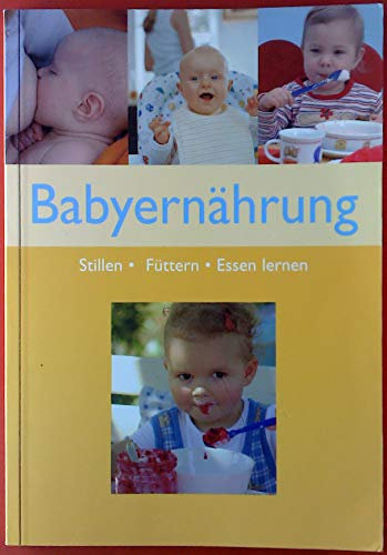 Babyernährung. Stillen.Füttern. Essen lernen.