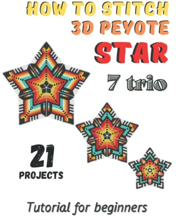 How to stitch 3D Peyote Beaded Stars - 21 projects - 7 trio: Tutorial for beginners - Beading Patterns - Beaded Stars - Native American Style, Christmas, Snowflakes
