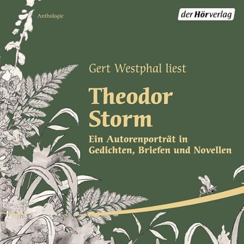 Gert Westphal liest Theodor Storm: Ein Autorenporträt in Gedichten, Briefen und Novellen