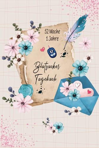 Blutzucker Tagebuch: A5 Diabetes-Tracker für Diabetiker für 52 Woche (1 Jahre) zur täglichen Überwachung von Blutzuckerwerten - Insulinwerten mit ideal als Geschenk für Diabetiker .23