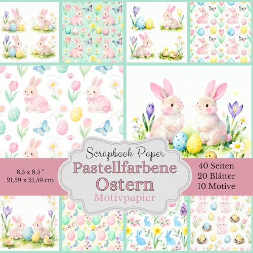 Scrapbook Papier Kollektion - Pastellfarbene Ostern: Motivpapier mit Hasen und Ostereiern, Quadratisch 21,59 x 21,59 cm, als Hintergrund & zum Ausschneiden für Osterdeko, Junk Journals und Grußkarten
