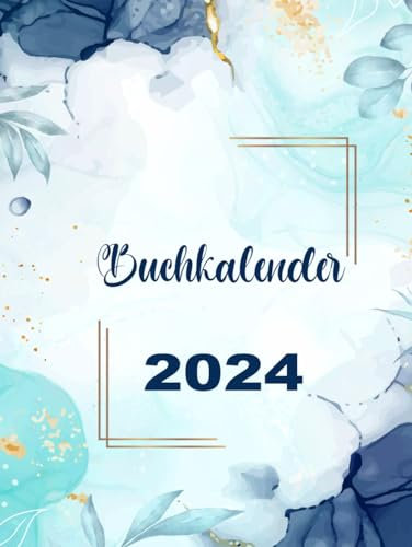 Buchkalender 2024: 1 tag 1 seite - 12 Monate Januar bis Dezember - din a4 .