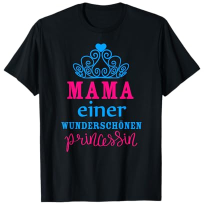 Mama einer Prinzessin Mutter Tochter Geschenk Damen Geburt T-Shirt