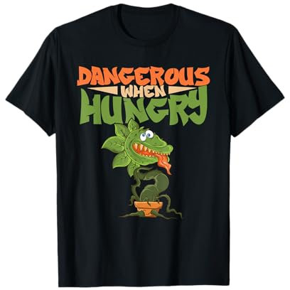 Dangerous When Hungry Always Hungry Venus Fly Trap T-Shirt