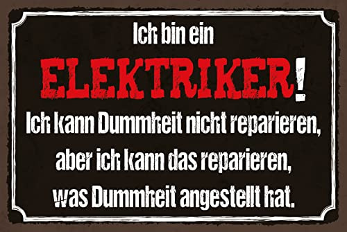 Generisch Tin Sign Blechschild 20x30 cm Ich Bin EIN Elektriker Ich kann Dummheit Nicht Reparieren Arbeit Hobby Spruch Tafel Wand Deko Bar Kneipe Cafe Sammler Geschenk