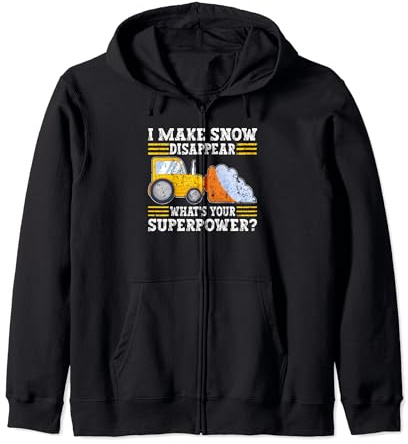 Snowplough Driver Make Snow Disappear Snow Plough Driver Zip Hoodie