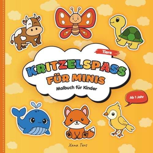 Kritzelspass für Minis: Malbuch für Kinder ab 1 Jahr - Tiere | Erstes Kritzelbuch mit großen Motiven zum Ausmalen | Tolles Geschenk zum Geburtstag für ... - Malbücher für Kinder ab 1 Jahr, Band 1)