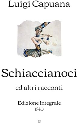 Schiaccianoci ed altri racconti: Edizione integrale (1940)