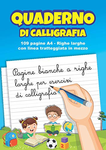 Quaderno di Calligrafia: 109 Pagine A4 Righe Larghe per Scrittura a Mano, Hand Lettering, Appunti | Righe Grandi con Linea Tratteggiata in Mezzo | Bambini Scuola Elementare | Blu