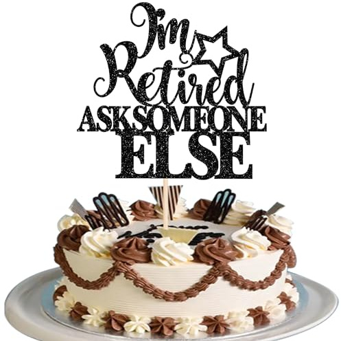 SYKYCTCY 1 Pack I'm Retired Ask Someone Else Cake Topper Glitter Going Away Cupcake Pick for Happy Farewell Retirement Theme Birthday Party Cake Decorations Supplies Black