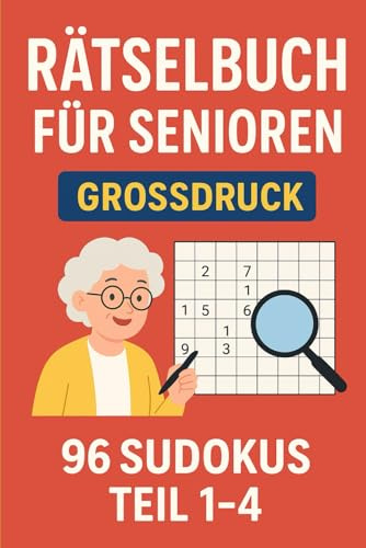 Rätselbuch für Senioren: Grossdruck - 96 Sudokus (Teil 1-4)
