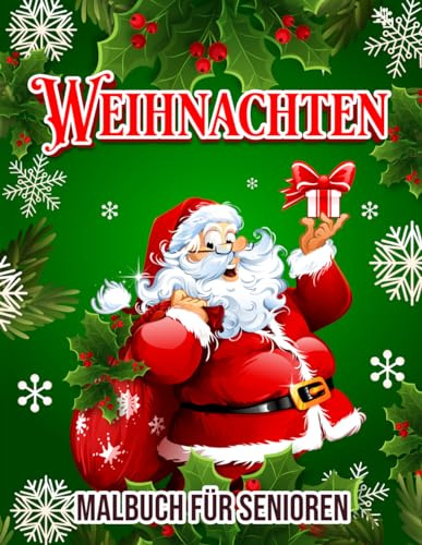 Weihnachten Malbuch für Senioren: Zauberhaftes Winter Malbuch mit großen Motiven für ein besinnliches und entspanntes Fest
