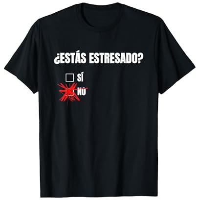 Diseño Divertido Y Original ¿Estás Estresado? Camiseta