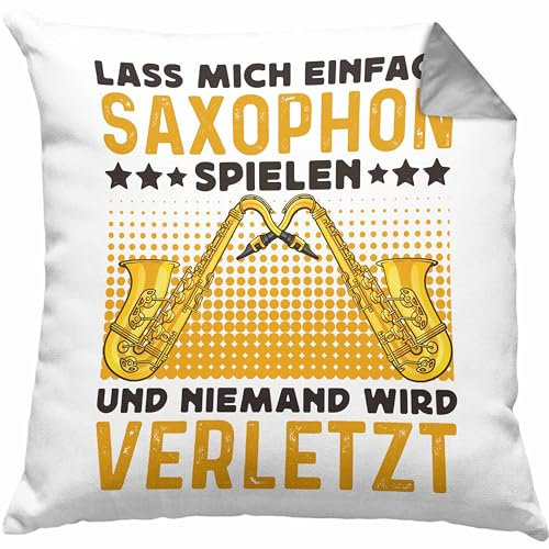 Trendation Saxophon Kissen mit Füllung 40x40 Geschenk Lass Mich Einfach Saxophon Spielen Und Niemand Wird Verletzt (Grau)
