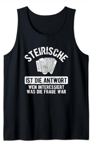 Steirische Ist Die Antwort Steirische Harmonika Akkordeon Tank Top