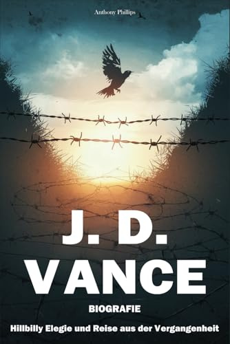 J. D. Vance Biografie: Hillbilly Elegie und Reise aus der Vergangenheit