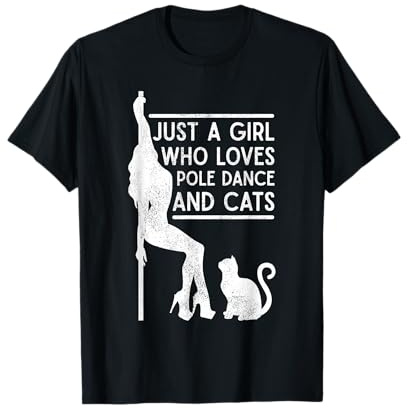 Lustiger Pole Dance And Cats Pole Dance And Cats Pole Dancer T-Shirt