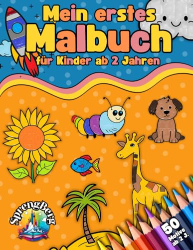 Mein erstes Malbuch: 50 sehr leichte Ausmalmotive für Kinder ab 2 Jahren zum Ausmalen, Ausmalbuch zur spielerischen Förderung der Feinmotorik von Kleinkindern (Kinder Malbücher)