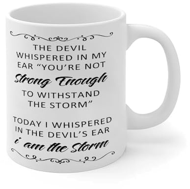 NANVIER Today I Whispered in The Devil's Ear I Am The Storms Mug 11oz Novelty Tea Cup Women Mothers' Day Gift Birthday Gift from Daughter Son Husband Ceramic White