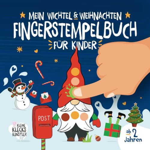 Mein Wichtel & Weihnachten Fingerstempelbuch für Kinder ab 2 Jahren: Mit 32 Fingerabdruck Vorlagen für deinen Adventskalender und Wichtelzauber ... (Meine Fingerstempelbücher ab 2 Jahren)