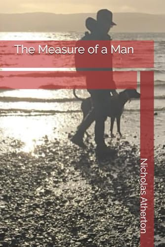 The Measure of a Man: A Memoir of Leadership, Responsibility, and Rising