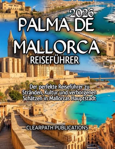 Palma de Mallorca Reiseführer 2026