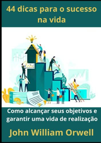 44 dicas para o sucesso na vida