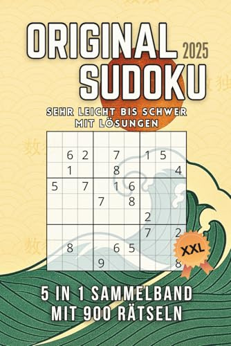 Original Sudoku Sammelband: 900 Sudoku-Rätsel für Erwachsene – von sehr leicht bis schwer, mit vollständigen Lösungen