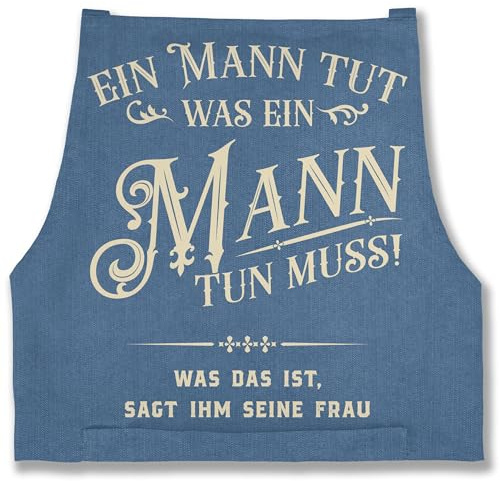 Shirtracer - Schürze - Kochschürze Herren 1 - Ein Mann tut was ein Mann tun muss was das ist sagt ihm seine Frau - Männergeschenk Witzig Lustig