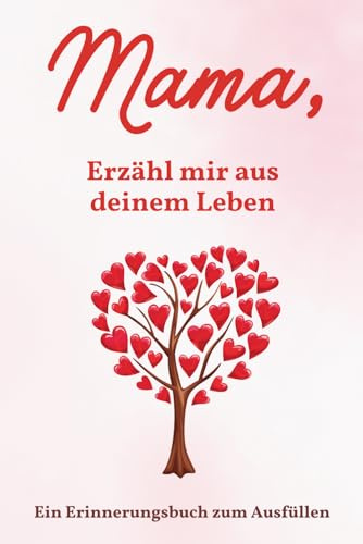 Mama, erzähl mir aus deinem Leben | Ein persönliches Erinnerungsbuch zum Ausfüllen mit 146 Fragen zur Lebensgeschichte + vielen weiteren Extras: Ein ... Geburtstag, Weihnachten oder einfach so