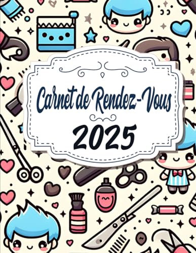2025 Carnet de Rendez-Vous: Agenda professionnel Barber Salon de coiffure Année Civile grand format / Du lundi au Dimanche datés / plages horaires : ... / fournisseurs & contacts, Budget mensuel