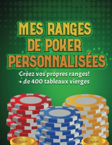 Mes ranges de poker personnalisées: spin and go | expresso | sng | cash game et tournoi en ligne - 400 ranges à colorier
