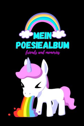 147 Seiten, Poesiealbum für Freunde, Mädchen, Jungen, Lieblingssprüche, Freundschaftsbuch, Erinnerungen, Einhorn , Pferd , Erinnerungsalbum, ... Format -marcoulb I marulb I sw Regenbogen