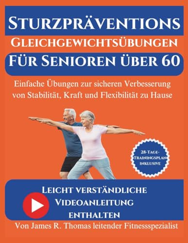 Sturzpräventions-Gleichgewichtsübungen für Senioren über 60: Einfache Übungen zur sicheren Verbesserung von Stabilität, Kraft und Flexibilität zu Hause