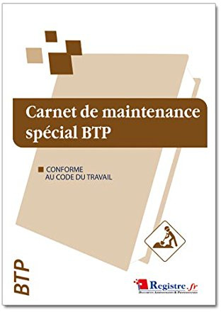 Registre - Carnet de maintenance spécial BTP - M007