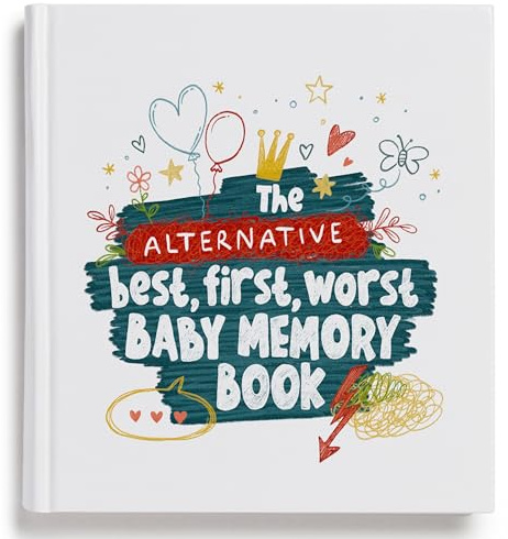 Das alternative Best First Worst Baby Book - Das Baby-Erinnerungsbuch mit einem Unterschied | Erinnerungsbuch von der Schwangerschaft bis 5 Jahre | Aufzeichnung, Tagebuch & Album ab der Geburt