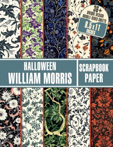 Halloween William Morris Scrapbook Paper: Inspired by William Morris Art, Perfect For Scrapbooking, Journaling, Decoupage, and Card Making