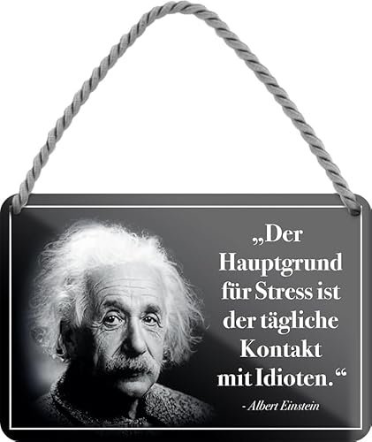schilderkreis24 – Lustiger Albert Einstein Spruch Zitat Der Hauptgrund für Stress ist der tägliche Kontakt mit Idioten Deko Hängeschild Schild Geschenk zum Geburtstag oder Weihnachten 18x12 cm