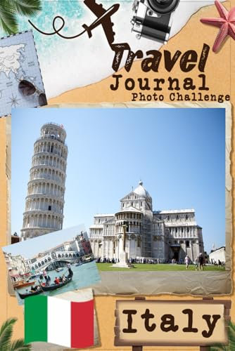 Italien-Reisetagebuch mit Foto-Challenge: Reisetagebuch für Paare, alle Familienmitglieder, um Erinnerungen aufzuzeichnen und Bilder mit Aufforderungen aufzunehmen.