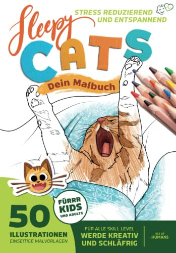 Sleepy Cats Malbuch: 50 schlafende Katzen Haustier Illustrationen als einseitige Malvorlage, für alle Altersgruppen geeignet: Stressabbau und ... und schläfrig wirst (Kreativ und Entspannt)