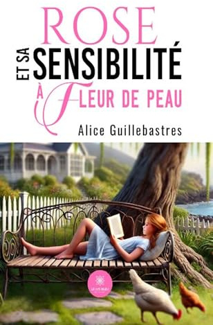Rose et sa sensibilité à fleur de peau