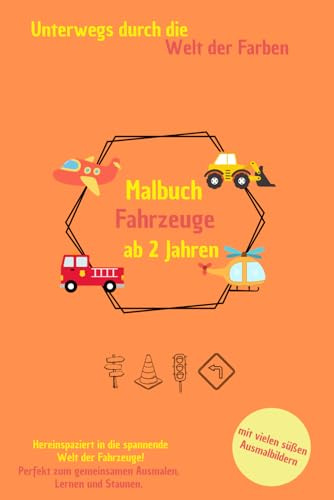 Malbuch Fahrzeuge – Unterwegs durch die Welt der Farben: Malbuch mit Motiven rund um Straße, Baustelle, Wasser und Luft. Großes Malbuch mit süßen ... (Mini-Malwelten – Bunt & einfach, Band 3)