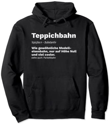 Teppichbahn Modelleisenbahn Parkettbahn H0 Spruch Pullover Hoodie