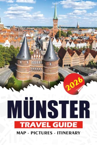 MÜNSTER TRAVEL GUIDE 2026: Exploring Germany's Bicycle Capital with Scenic Cycling Routes, Historic Landmarks, Authentic Westphalian Cuisine, and Local Culture.