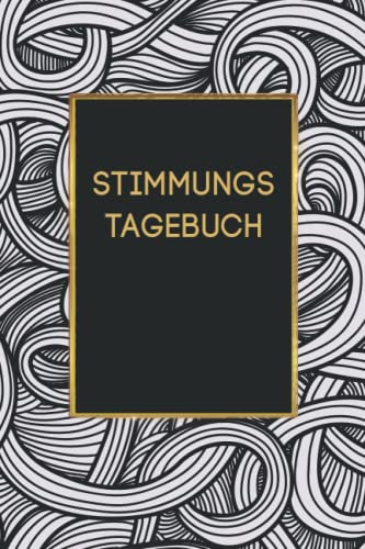 Stimmungstagebuch: Kompaktes Borderline Selbsthilfebuch Zum Ausfüllen Und Ankreuzen I Hilfe Zur Selbsthilfe Gegen Die Borderline Persönlichkeitsstörung