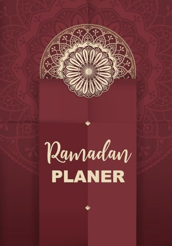 Ramadan planer: Islamischer Kalender Tagebuch – Rot – Mit Koranversen, To-Do-Listen, Zielverwirklichung und Koran-Tracker für ein geordnetes und spirituelles Leben