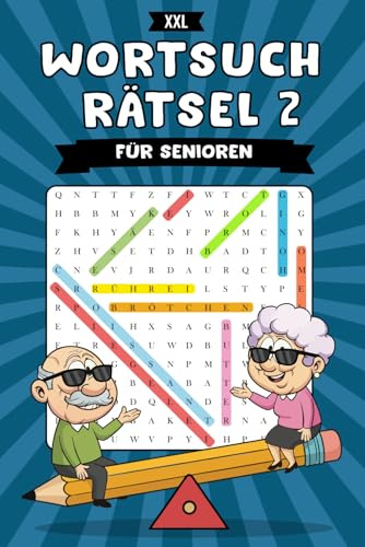 XXL Wortsuchrätsel für Senioren 2: Ein Rätselbuch mit großer Schrift: XXL Wortsuchrätsel im Großdruck für Senioren und Demenzkranke – Fördert ... Fitness || Rätselheft für Oma und Opa